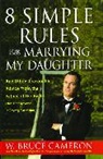 W. Bruce Cameron - 8 Simple Rules for Marrying My Daughter