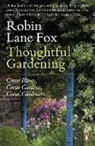 Robin Lane Fox, Fox Robin Lane, Robin Lane Fox - Thoughtful Gardening
