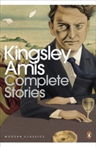 Kingsley Amis, Amis Kingsley, Rachel Cusk - Complete Stories