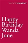 Kurt Vonnegut - Happy Birthday Wanda June