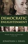 Jonathan Israel, Jonathan (Professor of Modern History Israel, Israel Jonathan - Democratic Enlightenment