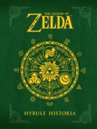 Eiji Aonuma, Akira Himekawa, Dark Horse, Shigeru Miyamoto, Miyamoto Shigeru, Patrick Thorpe... - The Legend of Zelda: Hyrule Historia