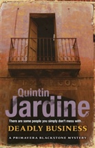 Quintin Jardine, Jardine Quintin - Deadly Business (Primavera Blackstone series, Book 4)
