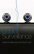 Zygmun Bauman, Zygmunt Bauman, Zygmunt Lyon Bauman, David Lyon, Lyon David - Liquid Surveillance
