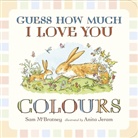 Anita Jeram, Sam McBratney, Anita Jeram - Guess How Much I Love You: Colours