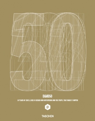  D&A,  D&AD, Ro Stanley - D&AD 50 : 50 years of excellence in design and advertising and the people that made it happen