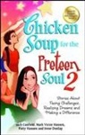 Jack Canfield, Jack/ Hansen Canfield, Mark Victor Hansen, Patty Hansen - Chicken Soup for the Preteen Soul 2