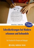 Kisc, Andre Kisch, Andrea Kisch, Pauli, Sabine Pauli - Schreibst&ouml;rungen bei Kindern erkennen und behandeln