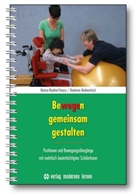 Medwenitsch, Marianne Medwenitsch, Reuther-Straus, Mares Reuther-Strauss, Maresa Reuther-Strauss - Bewegen gemeinsam gestalten