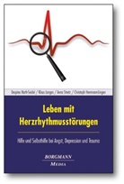 Christoph Herrmann-Lingen, Klau Langes, Klaus Langes, Despin Muth-Seidel, Despina Muth-Seidel, Anna Stretz... - Leben mit Herzrhythmusstörungen