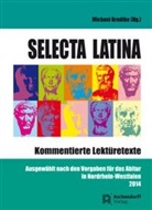 Michae Bradtke, Michael Bradtke - Selecta Latina. Kommentierte Lektüretexte