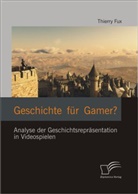 Thierry Fux - Geschichte für Gamer?