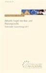 Franz Dirnberger, Gabriele Dönig-Poppensieker, Thomas Haigis, Marcus Hehn, Michael Krautzberger, Norbert Portz... - Aktuelle Fragen des Bau- und Planungsrechts