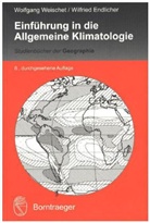 Wilfried Endlicher, Wolfgan Weischet, Wolfgang Weischet - Einführung in die Allgemeine Klimatologie