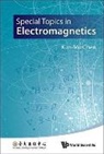 Kun Mu Chen, Kun-Mu Chen, Kun-Mu Chen - Special Topics in Electromagnetics