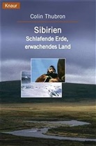Colin Thubron - Sibirien, Schlafende Erde - Erwachendes Land