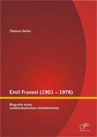 Thomas Keller - Emil Franzel (1901-1976)