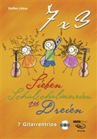 Steffen Löbus - 7 x 3 - Sieben Schulschelmereien zu Dreien, für 3 Gitarren, Partitur u. Einzelstimmen, m. Audio-CD