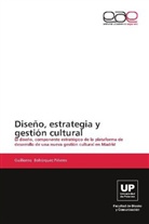 Guillermo Bohórquez Piñeros - Diseño, estrategia y gestión cultural