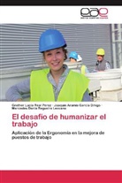 Joaquín A García Dihigo, Joaquín Aramís García Dihigo, Grether Lucí Real Pérez, Grether Lucía Real Pérez, Mercedes Dania Regueira Lezcano - El desafío de humanizar el trabajo