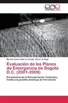 Daniel Arriaga, Myriam Yasmin Barrios Espitia, Myriam Yasmina Barrios Espitia - Evaluación de los Planes de Emergencia de Bogotá D.C. (2001-2009)