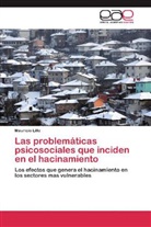 Mauricio Lillo - Las problemáticas psicosociales que inciden en el hacinamiento