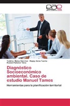 Yudirk Matos Sánchez, Yudirka Matos Sánchez, Peñalve, Ramón Peñalver Vera, Happ Salas Fuente, Happy Salas Fuente - Diagnóstico Socioeconómico ambiental. Caso de estudio Manuel Tames