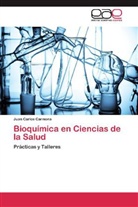 Juan Carlos Carmona - Bioquímica en Ciencias de la Salud