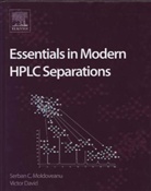 Victor David, David Victor, Serban Moldoveanu, Serban C. Moldoveanu, Serban/ David Moldoveanu, Serban C. Moldoveanu - Essentials in Modern Hplc Separations