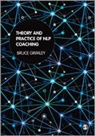 Bruce Grimley, Grimley Bruce - Theory and Practice of Nlp Coaching