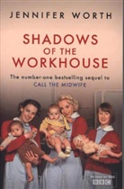 Jennifer Worth - Shadows of the Workhouse