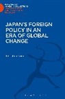 Inoguchi, Takashi Inoguchi, Inoguchi Takashi - Japan's Foreign Policy in an Era of Global Change