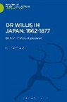 Hugh Cortazzi, Cortazzi Hugh - Dr Willis in Japan: 1862-1877