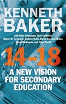 Kenneth Baker, Lord Kenneth Baker, Baker Kenneth, Kenneth Baker - 14-18 - A New Vision for Secondary Education