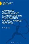 Toshio Suzuki, Suzuki Toshio - Japanese Government Loan Issues on the London Capital Market 1870-1913