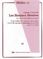 Charles Perrault, David J. Culpin - Les Hommes illustres qui ont paru en France pendant ce siecle