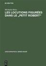 Michaela Heinz - Les locutions figurees dans le 'Petit Robert'