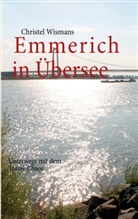 Christel Wismans - Emmerich in Übersee