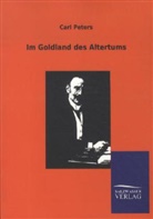 Carl Peters - Im Goldland des Altertums