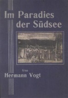 Hermann Vogt - Im Paradies der Südsee