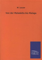 W Lauser, W. Lauser, Wilhelm Lauser - Von der Maladetta bis Malaga