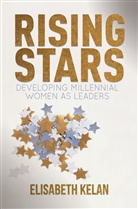 E. Kelan, Elisabeth Kelan, Kelan Elisabeth - Rising Stars