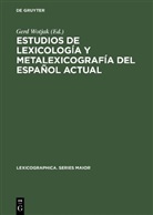 Ger Wotjak, Gerd Wotjak - Estudios de lexicología y metalexicografía del español actual