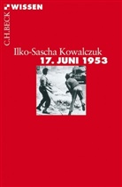 IIko-Sascha Kowalczuk, Ilko-S Kowalczuk, Ilko-Sascha Kowalczuk - 17. Juni 1953