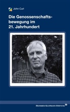 John Curl, Adolph von Elm Institut, Adolph von Elm Institut für Genossenschaftsgeschichte, - Adolph von Elm Institut für Genossenschaftsgeschichte, Heinrich-Kaufmann-Stiftun, Heinrich-Kaufmann-Stiftung - Die Genossenschaftsbewegung im 21. Jahrhundert