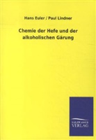 Hans Euler, Hans Lindner Euler, Hans Lindner Pau Euler, Hans Lindner Paul Euler, Paul Lindner - Chemie der Hefe und der alkoholischen Gärung
