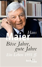 Hans Maier - Böse Jahre, gute Jahre