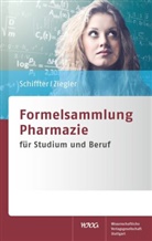 Schiffte, Heiko Schiffter, Heiko A Schiffter, Heiko A. Schiffter, Ziegler, Andreas S Ziegler... - Formelsammlung Pharmazie