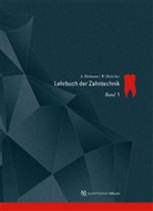Werner Hielscher, Arnol Hohmann, Arnold Hohmann - Lehrbuch der Zahntechnik - 1: Anatomie, Kieferorthopädie