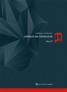 Werner Hielscher, Arnol Hohmann, Arnold Hohmann - Lehrbuch der Zahntechnik - 2: Prothetik